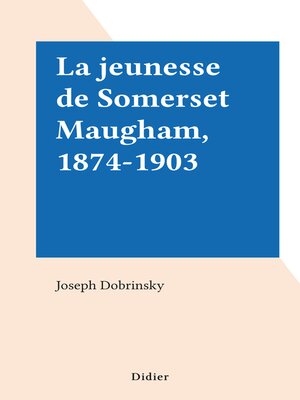 cover image of La jeunesse de Somerset Maugham, 1874-1903